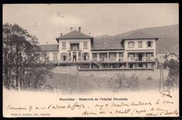 Neuchâtel  Maternité de l`Hospital Pourtalès  1905